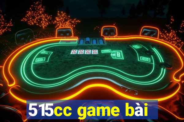 515cc game bài