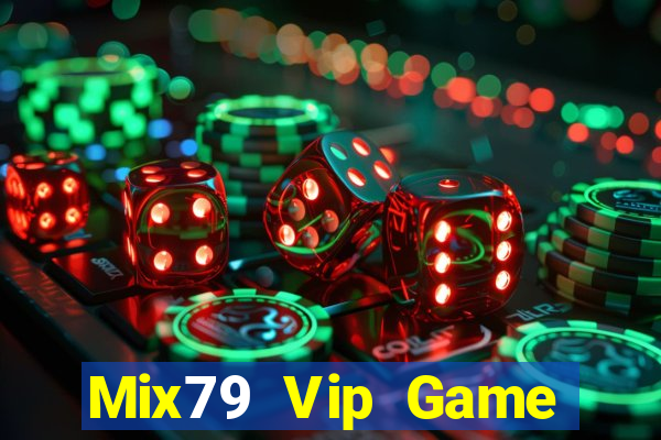 Mix79 Vip Game Đánh Bài Ăn Tiền Uy Tín