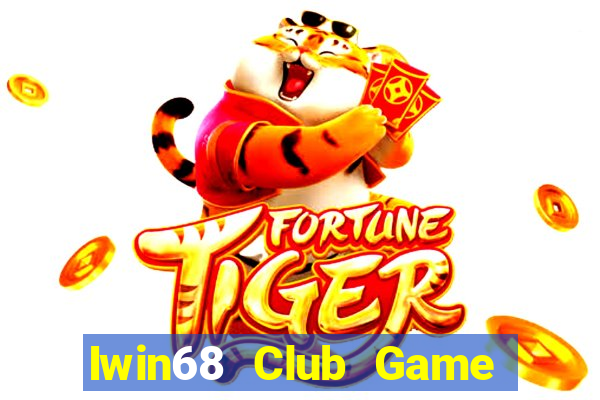 Iwin68 Club Game Bài 247 Club