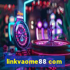 linkvaome88 com