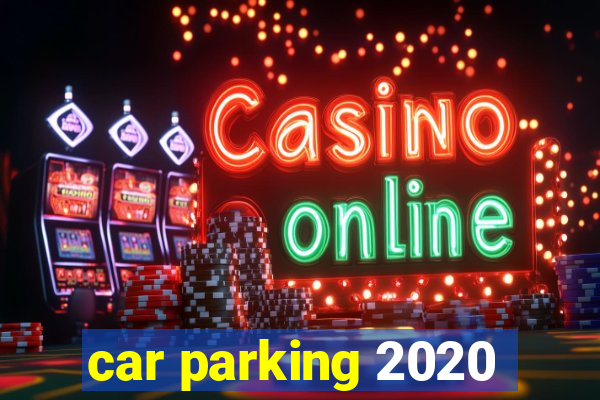 car parking 2020