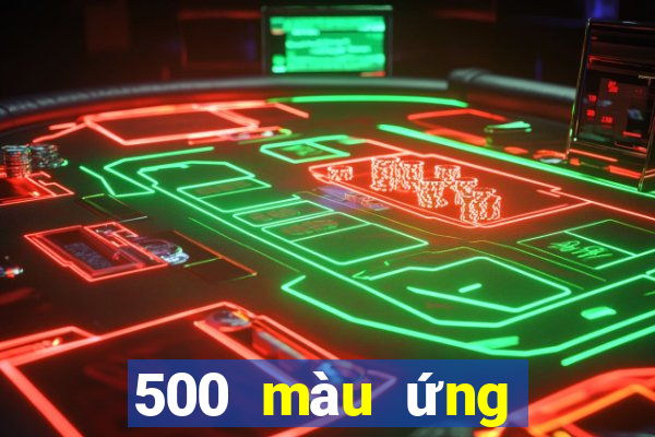 500 màu ứng dụng mới nhất