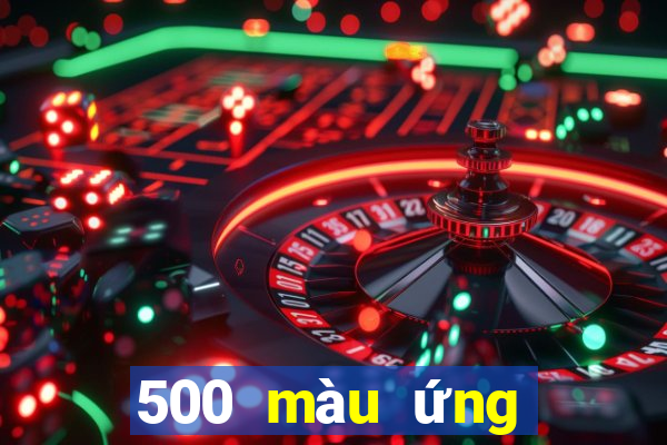 500 màu ứng dụng mới nhất