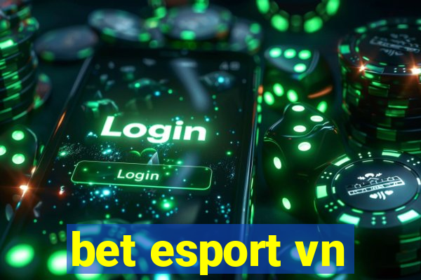 bet esport vn