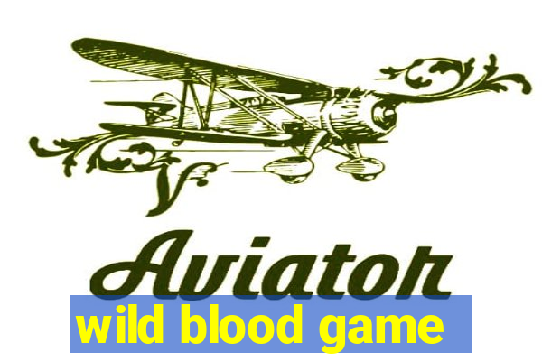 wild blood game