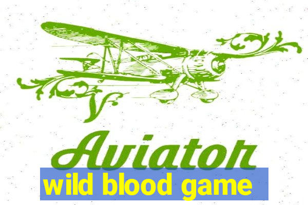 wild blood game