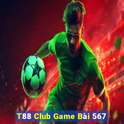 T88 Club Game Bài 567