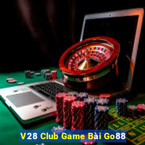 V28 Club Game Bài Go88