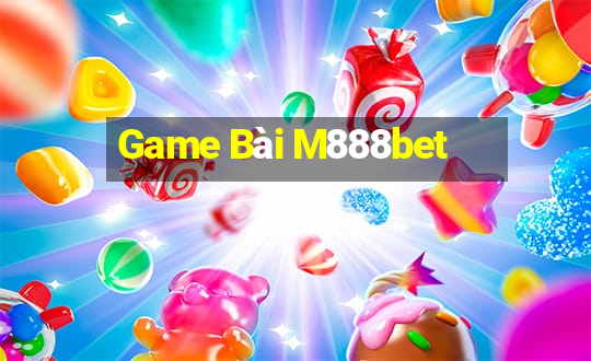 Game Bài M888bet