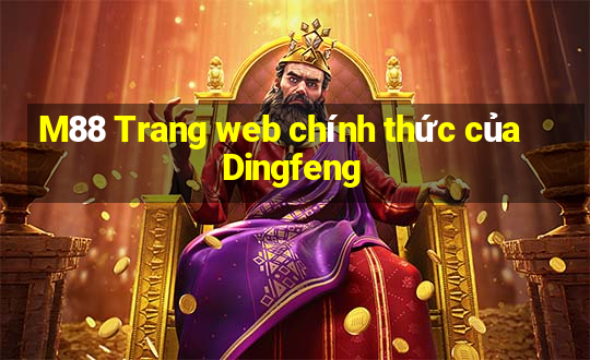 M88 Trang web chính thức của Dingfeng