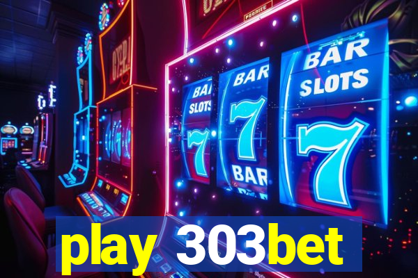 play 303bet