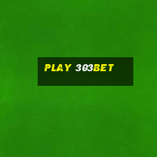 play 303bet