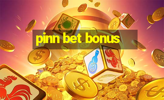 pinn bet bonus