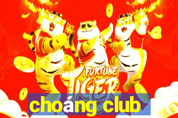 choáng club