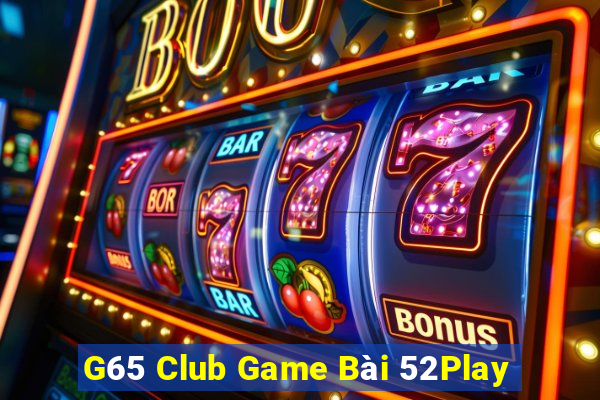 G65 Club Game Bài 52Play