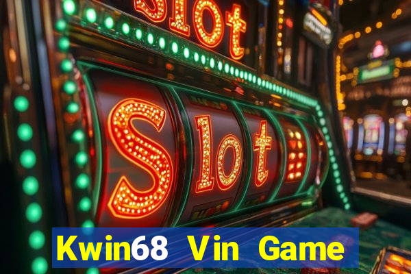 Kwin68 Vin Game Bài Xì Lát