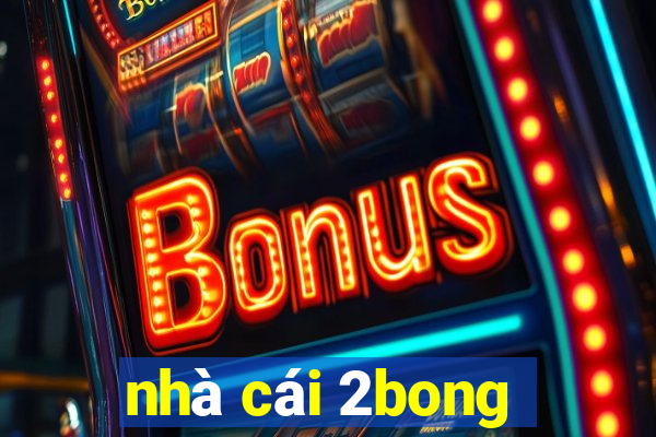 nhà cái 2bong