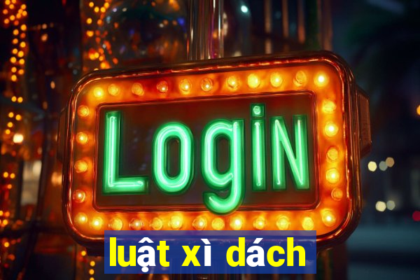 luật xì dách