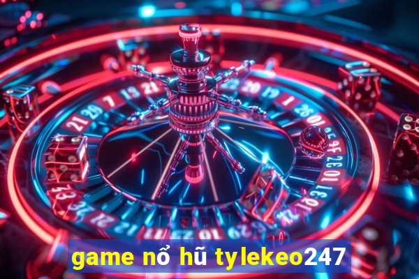 game nổ hũ tylekeo247