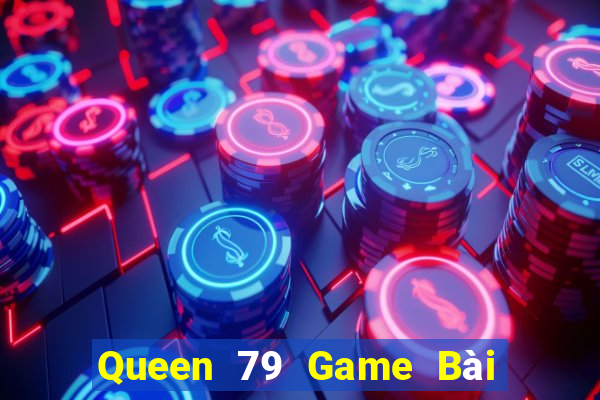 Queen 79 Game Bài Đổi Thưởng Go88