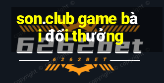 son.club game bài đổi thưởng