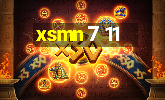 xsmn 7 11