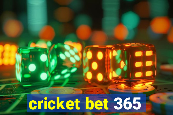 cricket bet 365