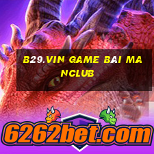 B29.Vin Game Bài Manclub