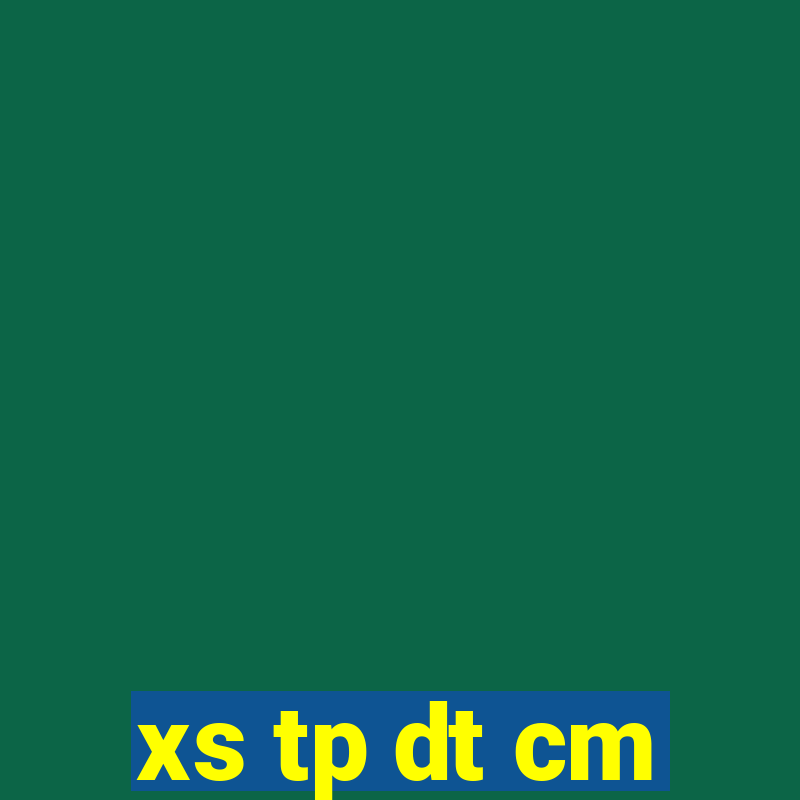 xs tp dt cm