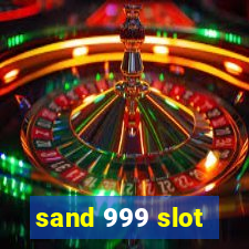 sand 999 slot