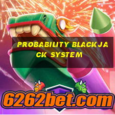 probability blackjack system