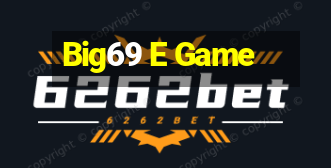 Big69 E Game