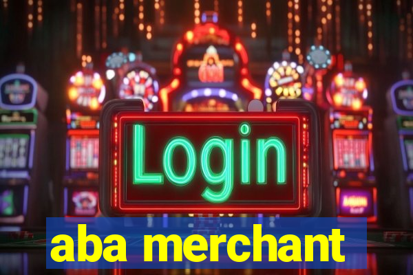 aba merchant