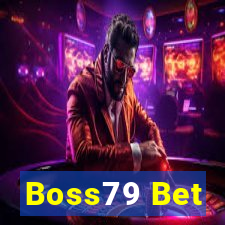 Boss79 Bet