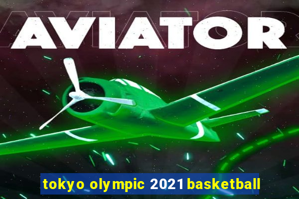 tokyo olympic 2021 basketball