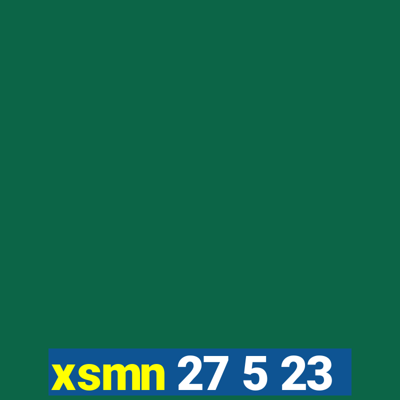 xsmn 27 5 23