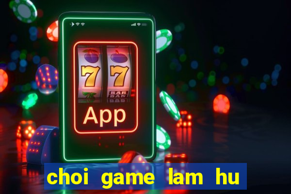 choi game lam hu man hinh dien thoai