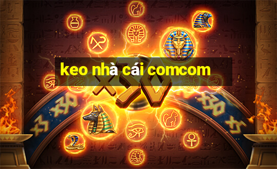 keo nhà cái comcom