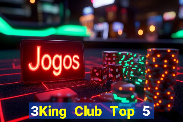 3King Club Top 5 Game Bài Đổi Thưởng