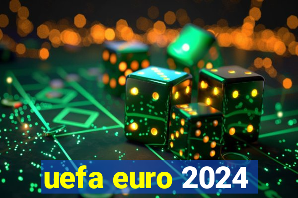 uefa euro 2024