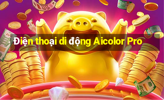 Điện thoại di động Aicolor Pro