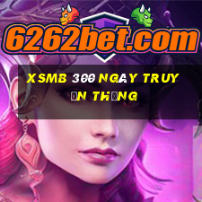 xsmb 300 ngày truyền thống