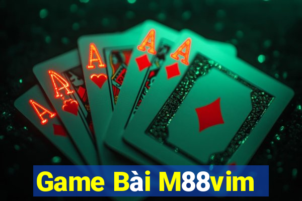 Game Bài M88vim