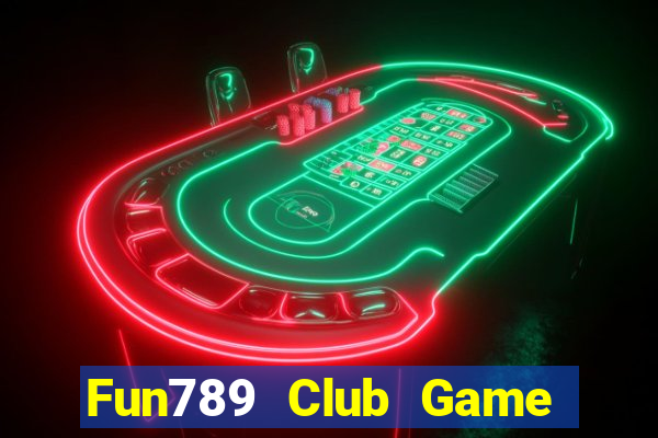 Fun789 Club Game Bài 99