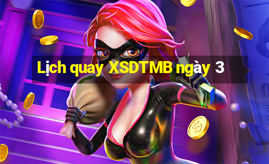 Lịch quay XSDTMB ngày 3