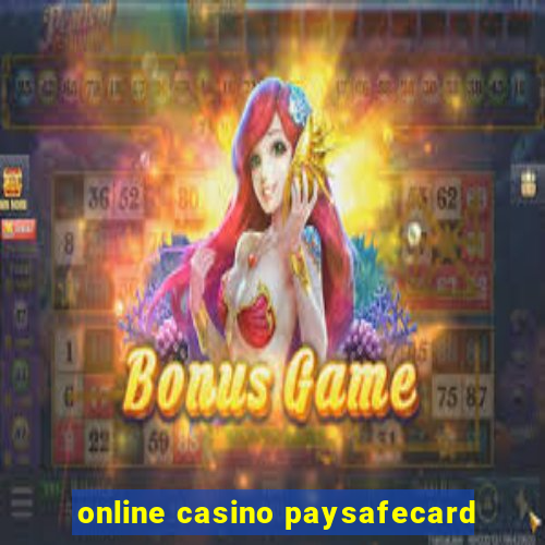 online casino paysafecard