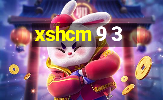 xshcm 9 3