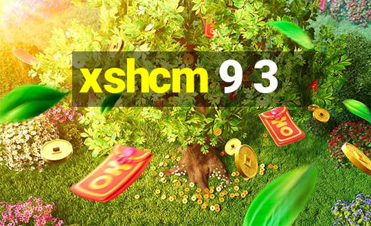 xshcm 9 3