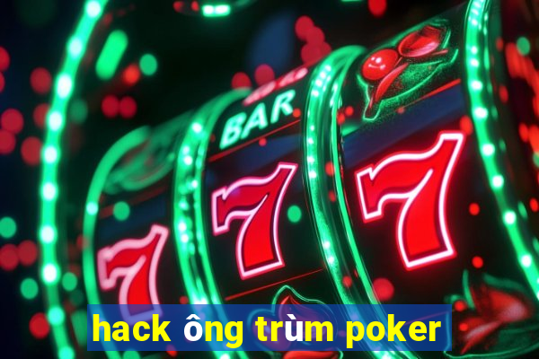 hack ông trùm poker