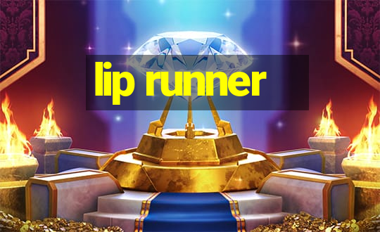 lip runner